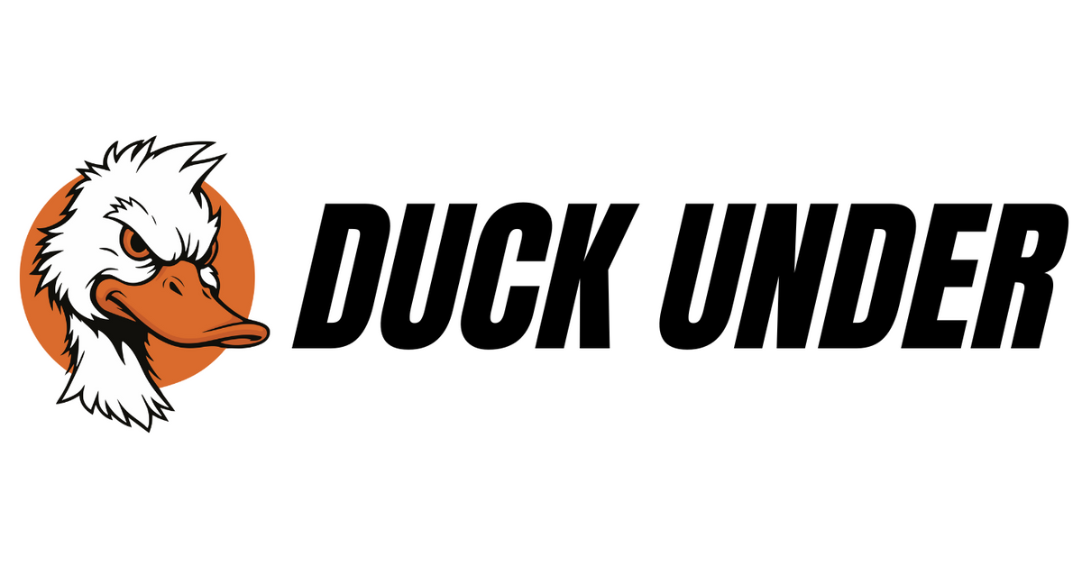 DUCK UNDER